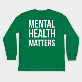 Mental Health Matters (Inverted) Kids Long Sleeve T-Shirt